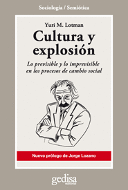 CULTURA Y EXPLOSION LO PREVISIBLE Y LO IMPREVISIBLE EN LOS PROCESOS DE CAMBIO SOCIAL