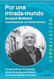 POR UNA MIRADA-MUNDO UN RECORRIDO POR LA TRAYECTORIA DE UNO DE LOS GRANDES TEORICOS DE LA COMUNICACI