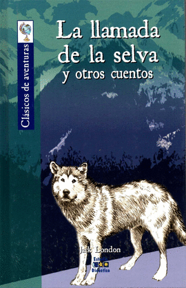 LA LLAMADA DE LA SELVA