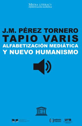 ALFABETIZACION MEDIATICA Y NUEVO HUMANISMO
