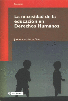 LA NECESIDAD DE LA EDUCACION EN DERECHOS HUMANOS
