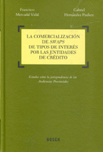 LA COMERCIALIZACIN DE SWAPS DE TIPOS DE INTERS POR LAS ENTIDADES DE CRDITO