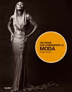 100 IDEAS QUE CAMBIARON LA MODA