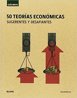 50 TEORIAS ECONOMICAS GUIA BREVE