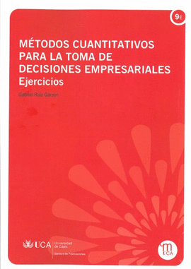 METODOS CUANTITATIVOS PARA LA TOMA DE DECISIONES EMPRESARIALES EJERCICIOS