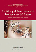 LA ETICA Y EL DERECHO ANTE LA BIOMEDICINA DEL FUTURO