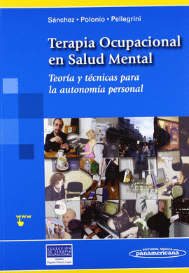 TERAPIA OCUPACIONAL EN SALUD MENTAL TEORIA Y TECNICAS PARA LA AUTONOMIA PERSONAL