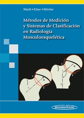 METODOS DE MEDICION Y SISTEMAS DE CLASIFICACION EN RADIOLOGIA MUSCULOESQUELETICA