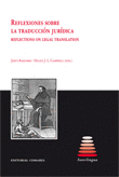 REFLEXIONES SOBRE LA TRADUCCION JURIDICA REFLECTIONS ON LEGAL TRANSLATION