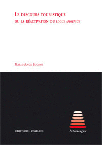 LE DISCOURS TURISTIQUE OU LA REACTIVATION DU LOCUS AMOENUS