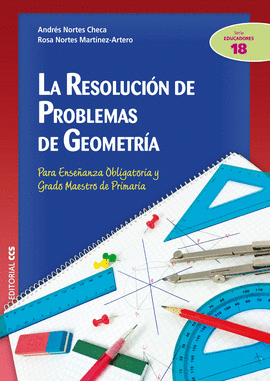 LA RESOLUCION DE PROBLEMAS DE GEOMETRIA PARA ENSEANZA OBLIGATORIA Y GRADO MAESTRO DE PRIMARIA