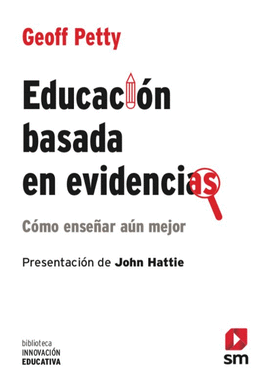EDUCACION BASADA EN EVIDENCIAS: COMO ENSEAR AUN MEJOR
