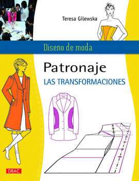 DISEO DE MODA PATRONAJE LAS TRANSFORMACIONES