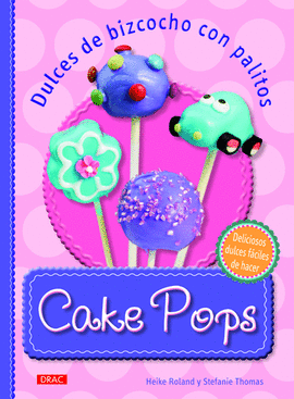 CAKE POPS DULCES DE BIZCOCHO CON PALITOS