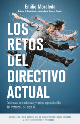 LOS RETOS DEL DIRECTIVO ACTUAL CONDUCTAS COMPETENCIAS Y VALORES IMPRESCINDIBLES DEL PROFESIONAL DEL