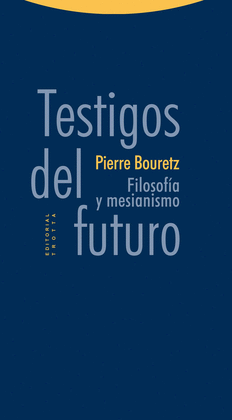 TESTIGOS DEL FUTURO FILOSOFIA Y MESIANISMO