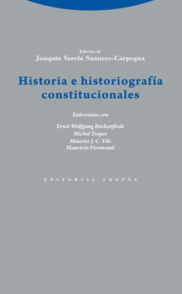 HISTORIA E HISTORIOGRAFA CONSTITUCIONALES
