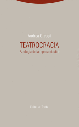 TEATROCRACIA APOLOGIA DE LA REPRESENTACION