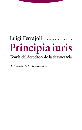 PRINCIPIA IURIS VOL 2. TEORA DEL DERECHO Y DE LA DEMOCRACIA