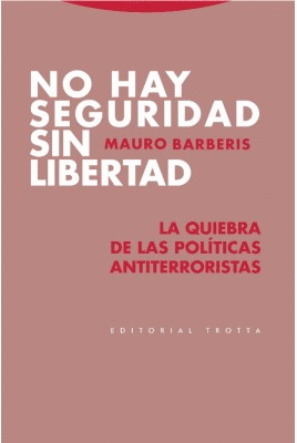 NO HAY SEGURIDAD SIN LIBERTAD