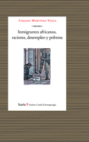 INMIGRANTES AFRICANOS RACISMO DESEMPLEO Y POBREZA
