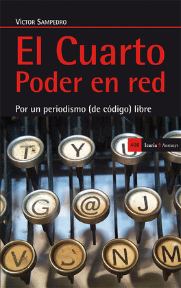 EL CUARTO PODER EN RED POR UN PERIODISMO (DE CODIGO) LIBRE