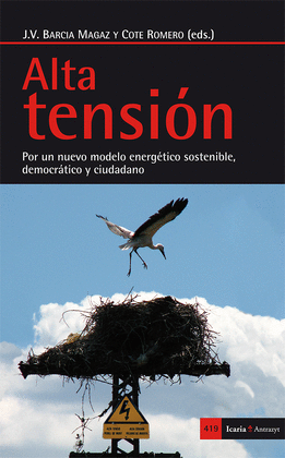 ALTA TENSI�N. POR UN NUEVO MODELO ENERG�TICO SOSTENIBLE, DEMOCR�TICO Y CIUDADANO