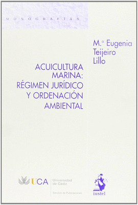 ACUICULTURA MARINA REGIMEN JURIDICO Y ORDENACION AMBIENTAL
