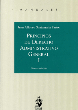 PRINCIPIOS DE DERECHO ADMINISTRATIVO GENERAL TOMO I