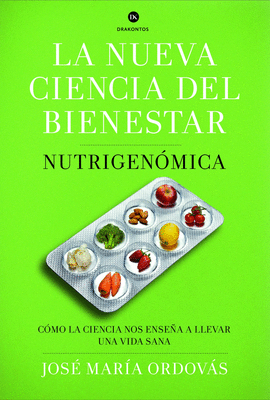 LA NUEVA CIENCIA DEL BIENESTAR NUTRIGENOMICA