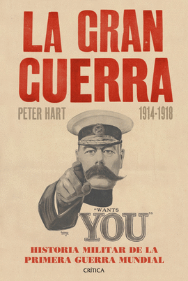 LA GRAN GUERRA (1914-1918) HISTORIA MILITAR DE LA PRIMERA GUERRA MUNDIAL