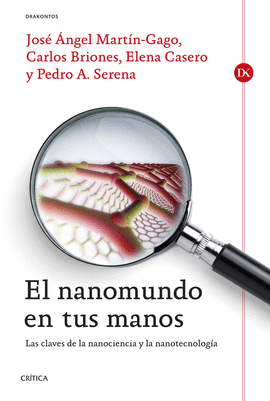 EL NANOMUNDO EN TUS MANOS LAS CLAVES DE LA NANOCIENCIA Y LA NANOTECNOLOGIA