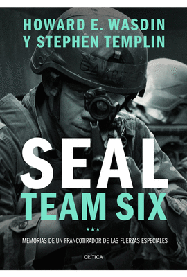 SEAL TEAM SIX MEMORIAS DE UN FRANCOTIRADOR DE LAS FUERZAS ESPECIALES