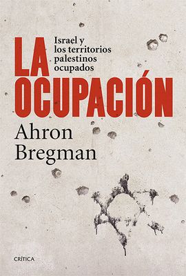 LA OCUPACION ISRAEL Y LOS TERRITORIOS PALESTINOS OCUPADOS