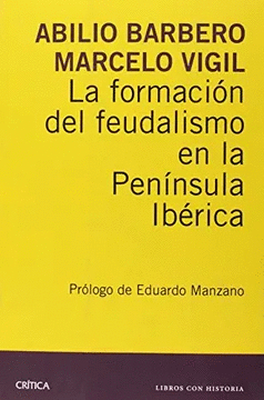 LA FORMACI�N DEL FEUDALISMO EN LA PEN�NSULA IB�RICA
