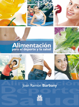 ALIMENTACION PARA EL DEPORTE Y LA SALUD