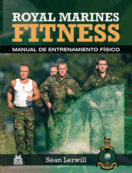 ROYAL MARINES FITNESS MANUAL DE ENTRENAMIENTO FISICO