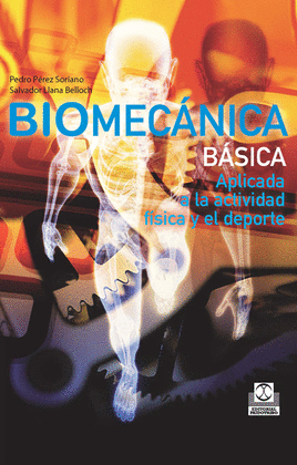 BIOMECNICA BSICA APLICADA A LA ACTIVIDAD FISICA Y EL DEPORTE