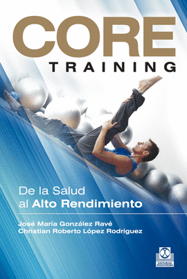 CORE TRAINING DE LA SALUD AL ALTO RENDIMIENTO