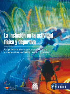 LA INCLUSION EN LA ACTIVIDAD FISICA Y DEPORTIVA + DVD