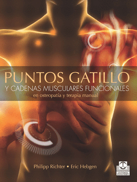 PUNTOS GATILLO Y CADENAS MUSCULARES FUNCIONALES EN OSTEOPATIA Y TERAPIA MANUAL