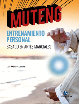 MUTENG ENTRENAMIENTO PERSONAL BASADO EN ARTES MARCIALES
