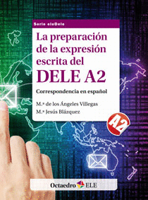 LA PREPARACION DE LA EXPRESION ESCRITA DEL DELE A2