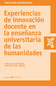 EXPERIENCIAS DE INNOVACION DOCENTE EN LA ENSE�ANZA UNIVERSITARIA DE LAS HUMANIDADES