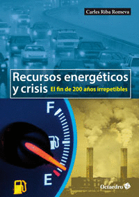 RECURSOS ENERG�TICOS Y CRISIS. EL FIN DE 200 A�OS IRREPETIBLES