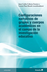 CONFIGURACIONES NARRATIVAS DE GRUPOS Y CUERPOS ACAD�MICOS EN EL CAMPO DE LA INVESTIGACI�N EDUCATIVA