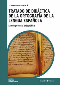 TRATADO DE DIDACTICA DE LA ORTOGRAFIA DE LA LENGUA ESPA�OLA