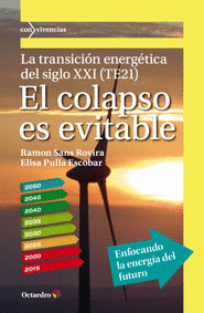 EL COLAPSO ES EVITABLE. LA TRANSICIN ENERGETICA DEL SIGLO XXI (TE21)