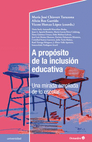 A PROPSITO DE LA INCLUSIN EDUCATIVA: UNA MIRADA AMPLIADA DE LO ESCOLAR