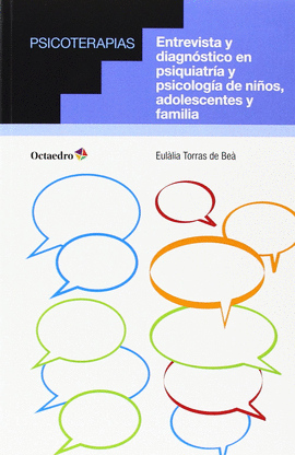 ENTREVISTA Y DIAGNOSTICO EN PSIQUIATRIA Y PSICOLOGIA DE NIOS ADOLESCENTES Y FAMILIA